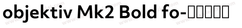 objektiv Mk2 Bold fo字体转换